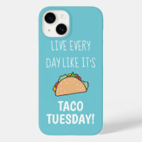 Live Every Day Like Its Taco Tuesday Funny Food