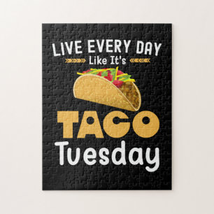 Live Every Day Like It's Taco Tuesday Funny Jigsaw Puzzle