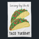 Live Every Day Like It's TACO TUESDAY White Kitchen Towel<br><div class="desc">Decorate your kitchen with this fun taco towel. Makes a great housewarming or anniversary gift! 
You can customize it and add text too.
Check my shop for lots more colours and patterns plus matching kitchen stuff!</div>