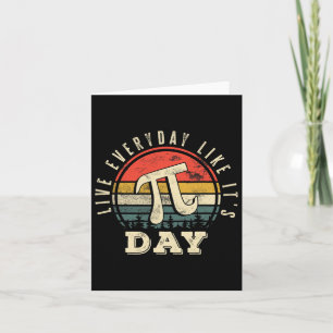 Live Everyday Like It's Pi Day Funny Pi Day  Card