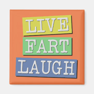 Live Fart Laugh Funny Fridge Magnet Refrigerator