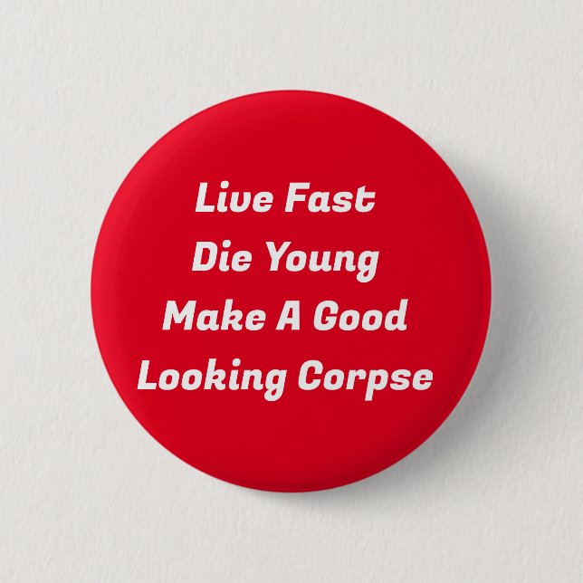 Live Fast Button (Front)