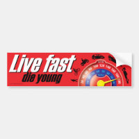 Live Fast Die Young