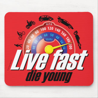 Live Fast Die Young Mouse Pad