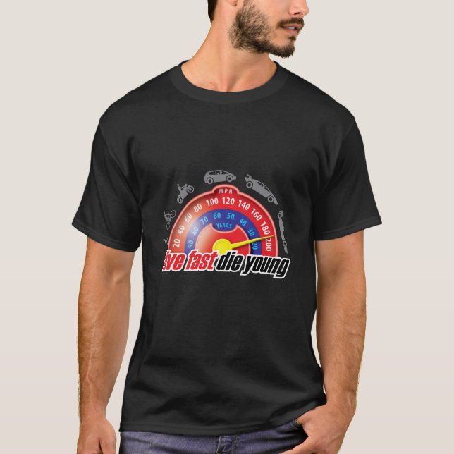 Live Fast Die Young T-Shirt (Front)