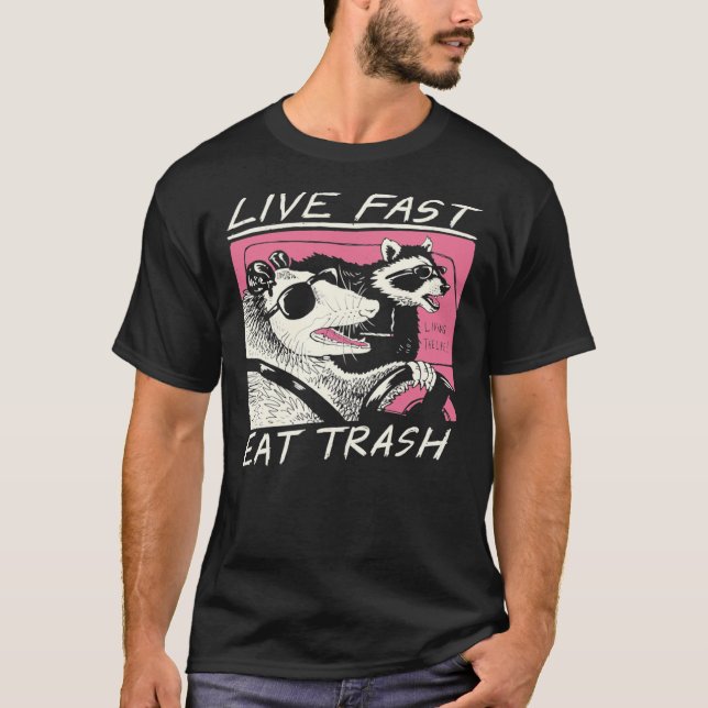 Live Fast! Eat Trash! Classic T-Shirt (Front)