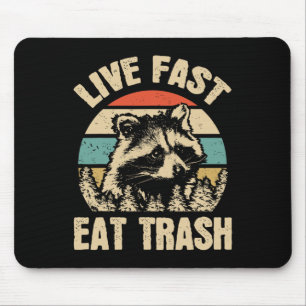 Live Fast Eat Trash Funny Raccoon Camping Or Hikin Mouse Pad