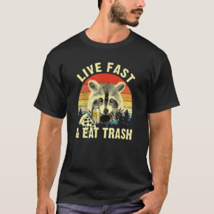 Live Fast Eat Trash Raccoon Camping Or Hiking T-Shirt