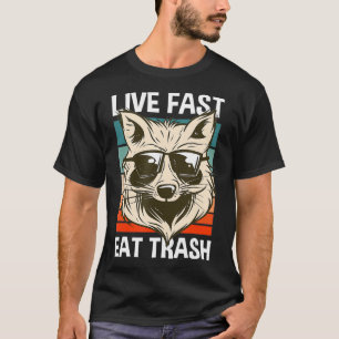 Live Fast Eat Trash Raccoon Funny Camping Hiking  T-Shirt