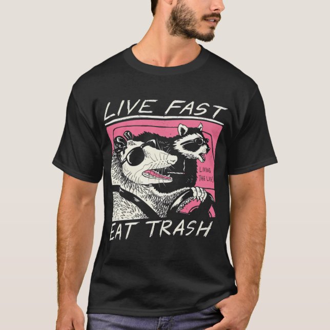 Live Fast! Eat Trash! T-Shirt (Front)