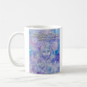 Live For Them Coffee Mug