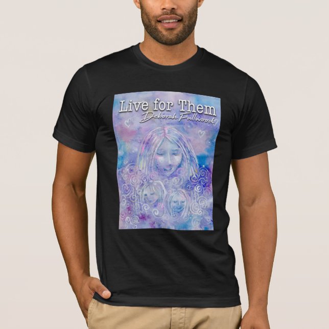 Live for Them  T-Shirt (Front)