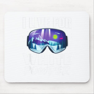 Live for white powder snow sports funny ski trip mouse pad