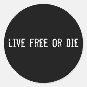 live free or die classic round sticker