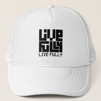 Live fully trucker hat