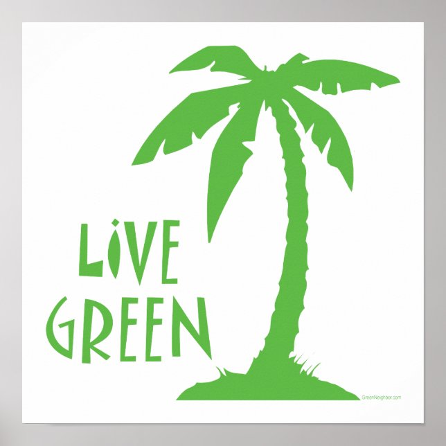 Live Green - Palm Tree Poster (Front)