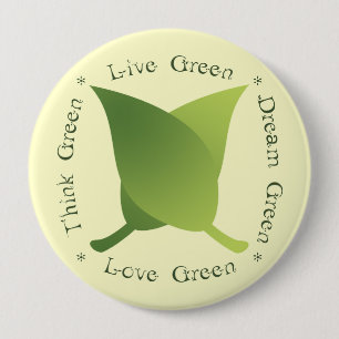Live green, think green, dream green, love green 4 inch round button