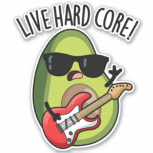Live Hard Core Funny Avocado Rock Pun