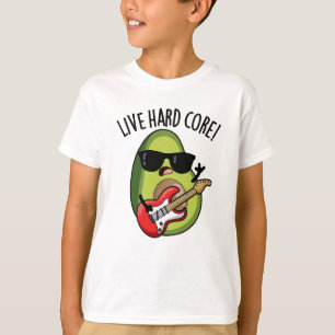 Live Hard Core Funny Avocado Rock Pun T-Shirt
