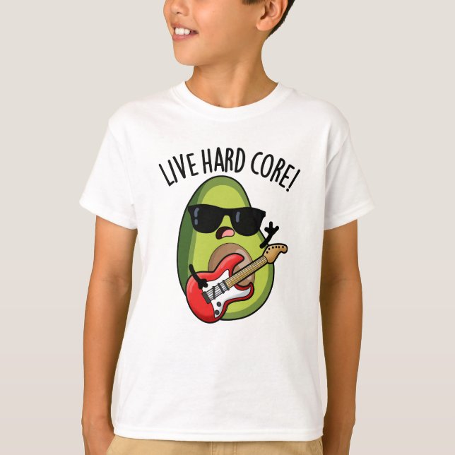 Live Hard Core Funny Avocado Rock Pun  T-Shirt (Front)