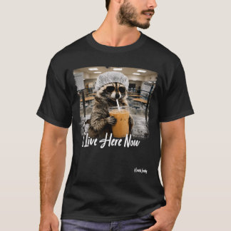 Live Here Now Raccoon Lunch Lady First Day Back To T-Shirt