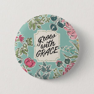 Live in Bloom   Grow With Grace 2 Inch Round Button