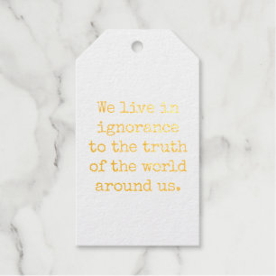 Live In Ignorance Foil Gift Tag