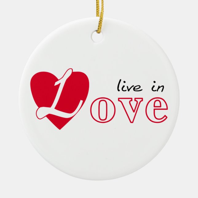 Live in love ceramic ornament (Front)