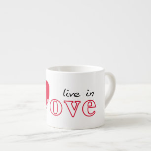 Live in love espresso cup