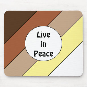 Live in Peace- Racial Harmony: Mouse Pad