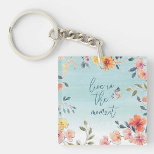 Live In The Moment - Nature's Bliss Keychain