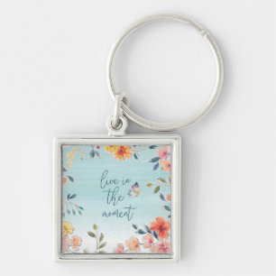 Live In The Moment - Nature's Bliss Keychain