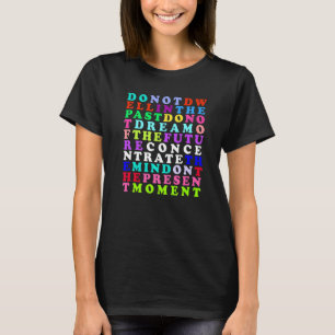 Live In The Present Moment Buddha Inspirational Qu T-Shirt