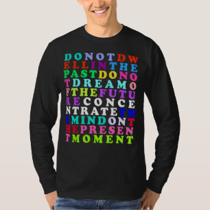 Live In The Present Moment Buddha Inspirational Qu T-Shirt