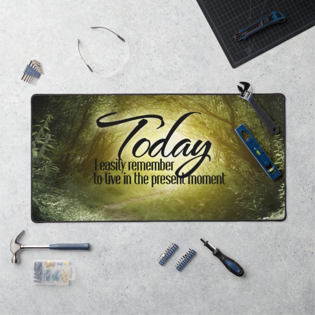 "Live in the present" Motivation Affirmation Desk Mat (Workstation)