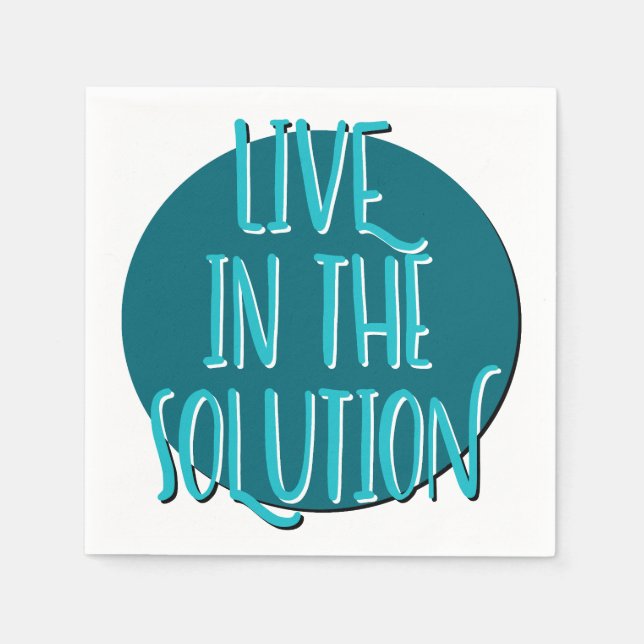 Live In The Solution | 12 Step Recovery Slogan Napkin (Front)