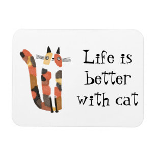 Live is better with cat magnet