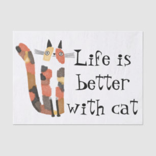 Live is better with cat tissue paper