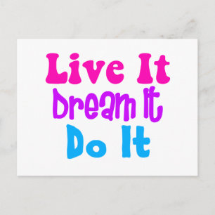 Live It, Dream It, Do It Postcard