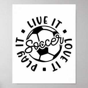 Live It Love It Play It Girls Soccer Cute Funny Poster