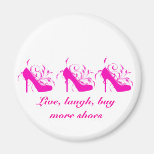 Live, Laugh, Buy More Shoes Magnet