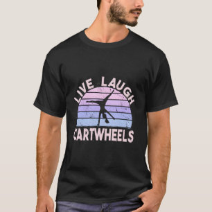 Live Laugh Cartwheels Cheerleader Women Girls Cart T-Shirt