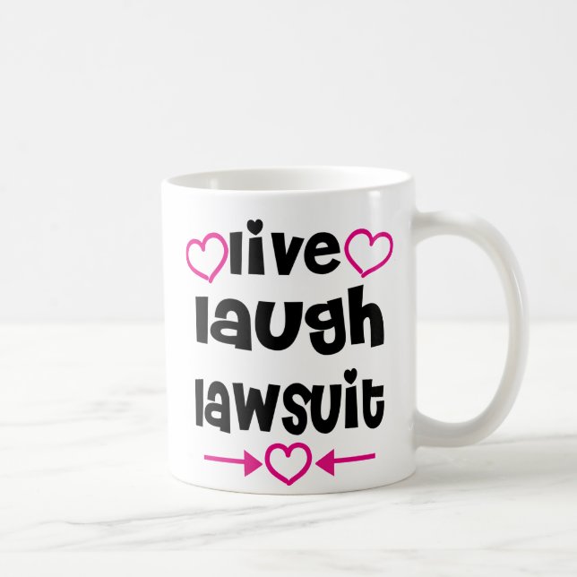 live laugh lawsuit coffee mug (Right)