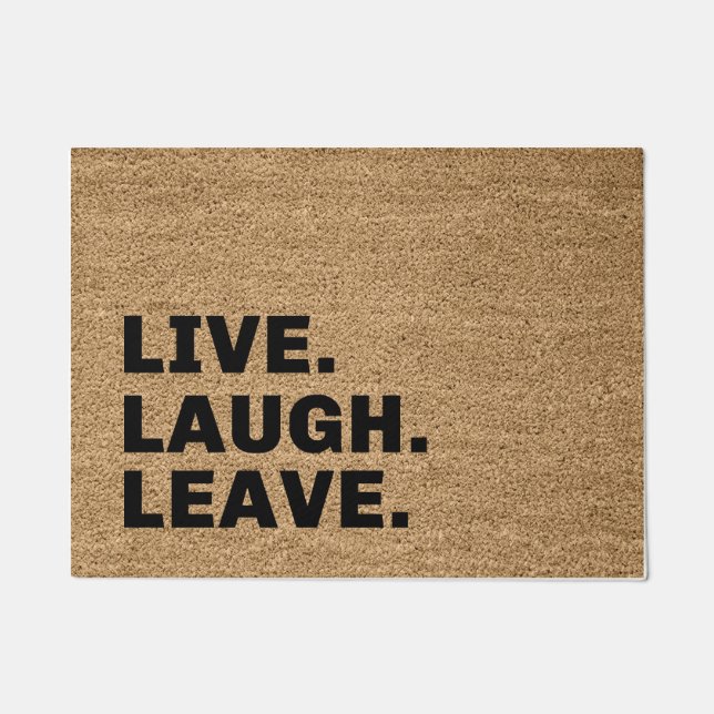 Live Laugh Leave Doormat (Front)
