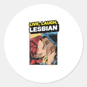 Live Laugh Lesbian Classic Round Sticker