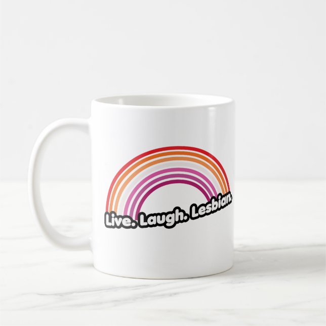 "Live Laugh Lesbian" Coffee Mug (Left)