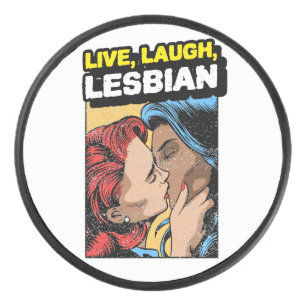 Live Laugh Lesbian Hockey Puck