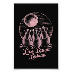 Live Laugh Lesbian Raccoon Lesbian LGBTQ Pride  Photo Print