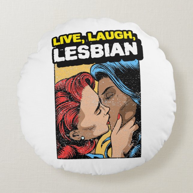 Live Laugh Lesbian Round Pillow (Front)