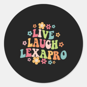 Live Laugh Lexapro Groovy Mental Health Therapist Classic Round Sticker